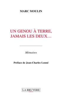 Un genou à terre, jamais les deux...
