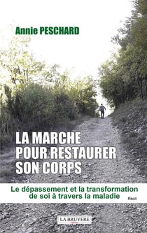 La marche pour restaurer son corps : le dépassement et la transformation de soi à travers la maladie