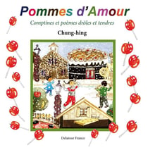 Pommes d'amour : Comptines et poèmes drôles et tendres