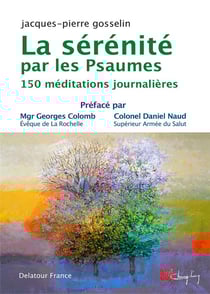 La sérénité par les Psaumes : 150 méditations journalières