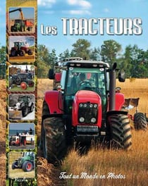 Tout un monde en photos - les tracteurs