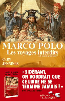 Marco Polo, les voyages interdits Tome 2 - la cour du Khan