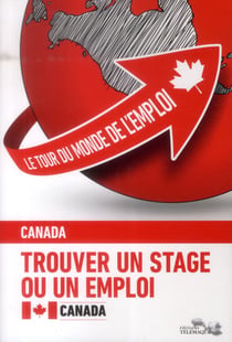 Le tour du monde de l'emploi Tome 3 - le Canada