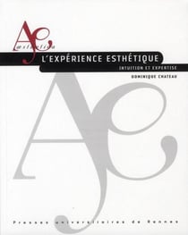 L'expérience esthétique - intuition et expertise