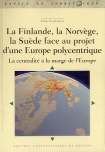 La Finlande, la Norvège, la Suède face au projet Europe polycentrique