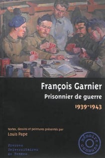 FRANCOIS GARNIER PRISONNIER DE GUERRE 1939 1943