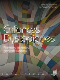 Enfances dystopiques : romans et récits (XX-XXIe siècles)
