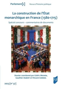 Parlement[s] n.37 : la construction de l'Etat monarchique en France (1380-1715)