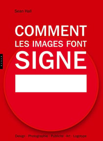 Comment les images font signe. La sémiotique facile