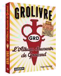 Grolivre - l'album souvenir de groland