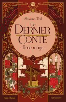 Le dernier conte Tome 2 : Rose rouge