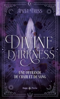 Divine darkness Tome 1 : Une offrande de chair et de sang