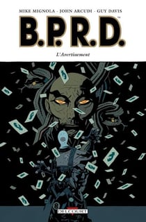 B.P.R.D. Tome 9 : l'avertissement