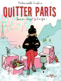 Quitter Paris - vous en rêvez ? je l'ai fait !