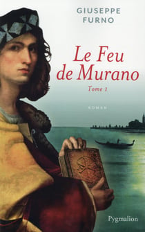 Le feu de Murano Tome 1