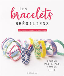 Les bracelets brésiliens - 112 motifs basiques & complexes - leçons par à pas photos