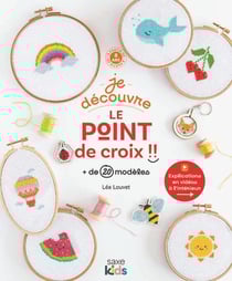 Je découvre le point de croix : Plus de 20 modèles