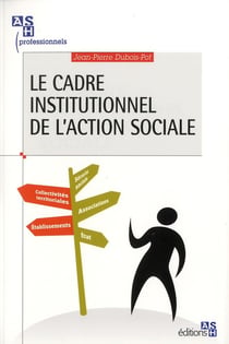 Le  cadre institutionnel de l'action sociale - qui fait quoi?