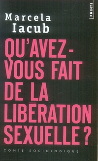Qu'avez-vous fait de la libération sexuelle ?