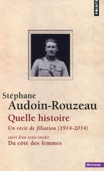 Quelle histoire : un récit de filiation (1914-2014) - du côté des femmes