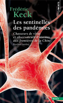 Les sentinelles des pandémies - chasseurs de virus et observateurs d'oiseaux aux frontières de la Chine