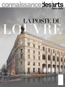 Connaissance des arts Hors-Série : la Poste du Louvre