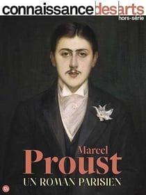 Connaissance des arts Hors-Série : Marcel Proust, un roman parisien