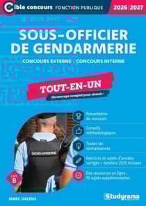 Sous-officier de gendarmerie - Tout-en-un (Catégorie B - Concours 2026-2027) : Concours externe - Concours interne
