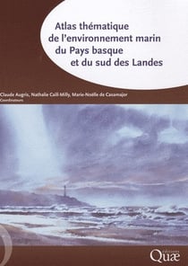 Atlas thématique de l'environnement marin - du Pays Basque et du sud des Landes