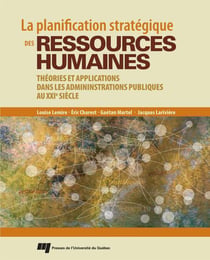 La planification stratégique des ressources humaines - théories et applications dans les administrations publiques au XXIe siècle