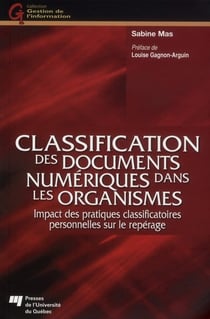 Classification des documents numériques dans les organismes - impact des pratiques classificatoires personnelles sur le repérage