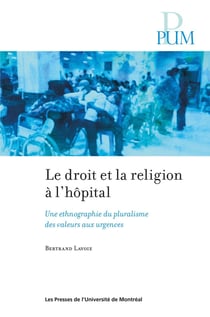 Le droit et la religion à l'hôpital : Une ethnographie du pluralisme des valeurs aux urgences