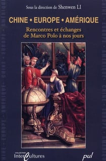 Chine, europe, amérique - rencontre et échange de marco polo à nos jours