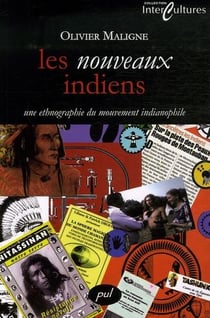 Les nouveaux indiens - une ethnographie du mouvement indianophile