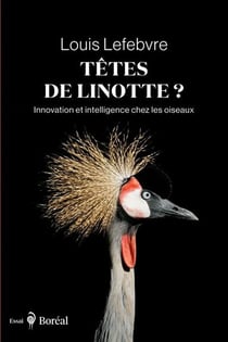 Têtes de linotte? : Innovation et intelligence chez les oiseaux