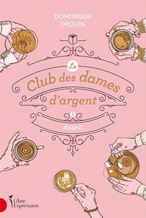 Le club des dames d'argent Tome 1 : avant
