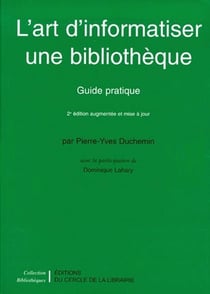 L'art d'informatiser une bibliothèque - guide pratique
