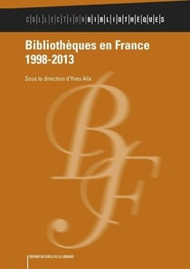 Bibliothèques en France 1998-2013