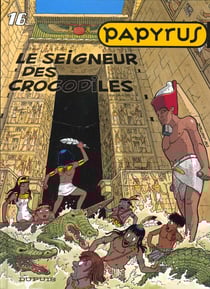 Papyrus Tome 16 : le seigneur des crocodiles