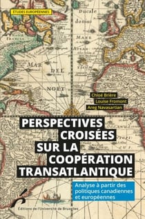 Perspectives croisées sur la coopération transatlantique : analyse à partir des politiques canadiennes et européennes
