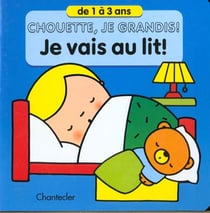 Chouette. je grandis! 14. je vais au lit (1-3 ans)