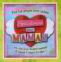 Fais ton propre livre cadeau - spécialement pour maman