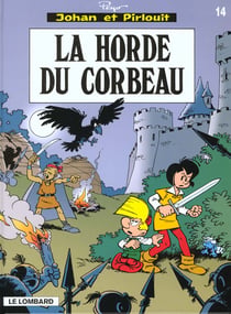 Johan et Pirlouit Tome 14 : la horde du corbeau