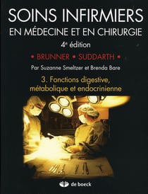 SOINS INFIRMIERS EN MEDECINE ET CHIRURGIE 3 : FONCTIONS DIGESTIVE, METABOLIQUE ET ENDOCRINIENNE.