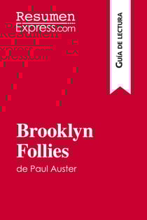 Brooklyn Follies de Paul Auster (Guia de lectura) : Resumen y analisis completo