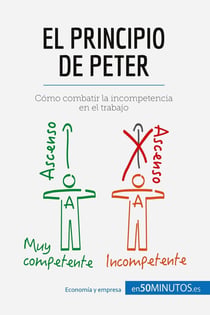 El principio de Peter : Cómo combatir la incompetencia en el trabajo