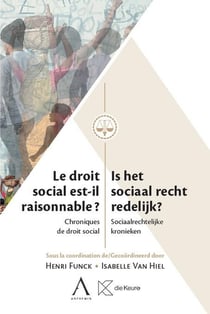 Le droit social est-il raisonnable ? : Is het sociaal recht redelijk ? - Chroniques de droit social