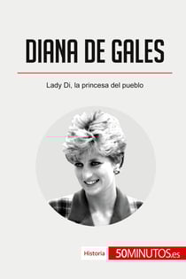 Diana de Gales : Lady Di, la princesa del pueblo