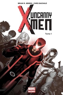 Uncanny X-Men Tome 1