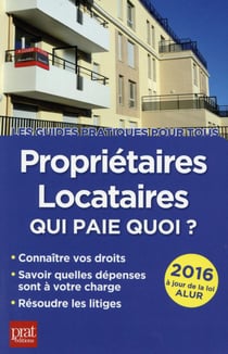 Propriétaires locataires qui paie quoi (édition 2016)